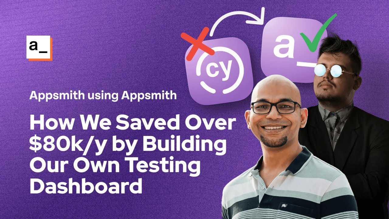 How You Can Save $80k:y by Using Appsmith Like We Did