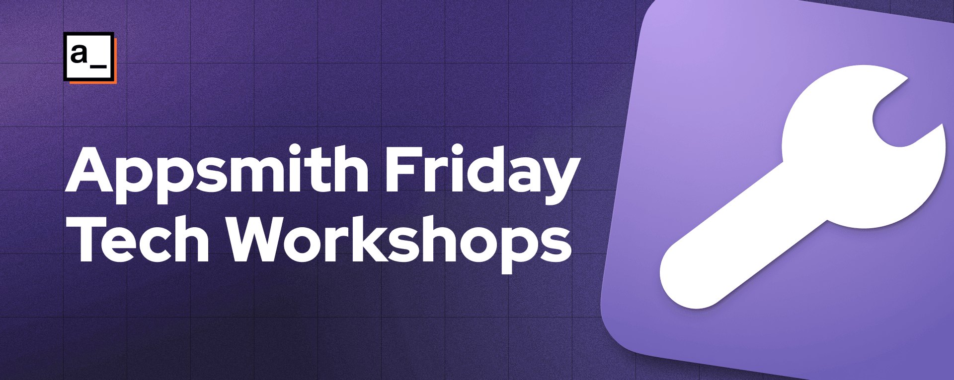 Appsmith Friday Tech Workshops