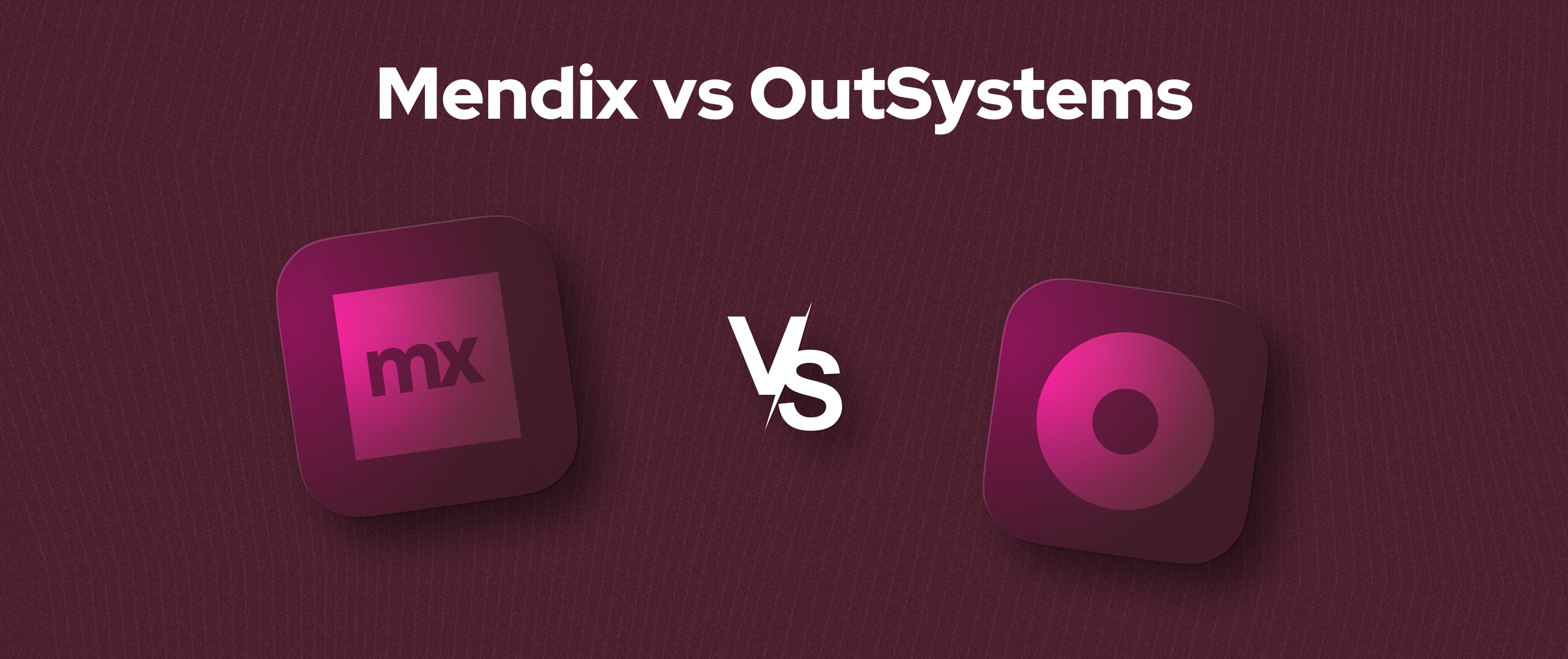 Mendix vs Outsystems